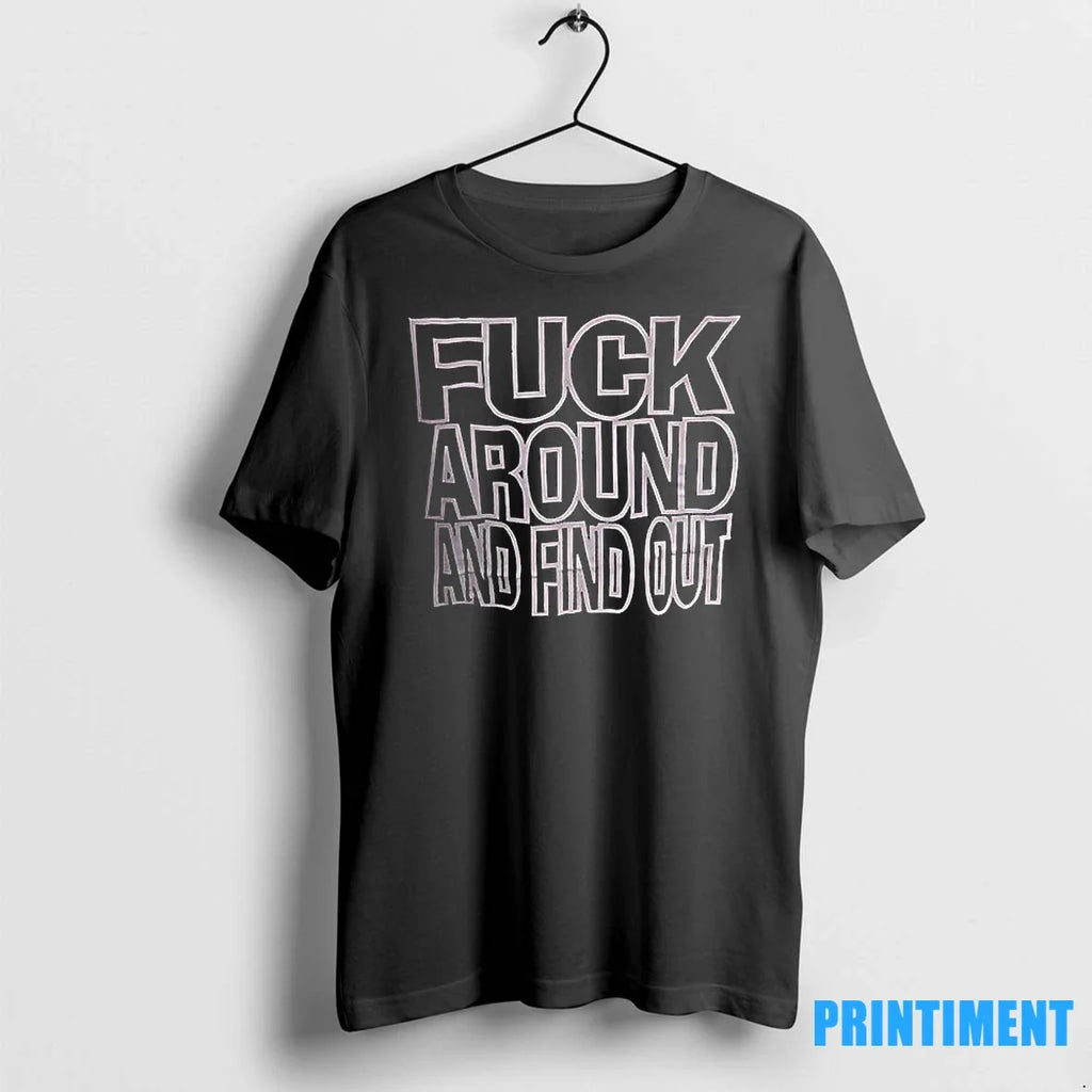 Fuck Around And Find Out Sweater - Adult & Kids T-Shirts, Sweatshirts & Hoodies apparel design preview 1