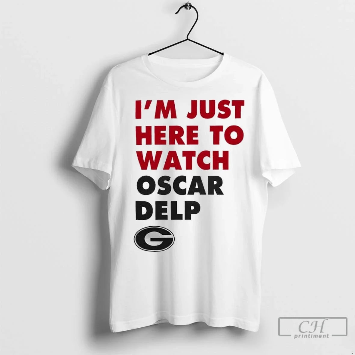 Georgia Bulldogs Im Just Here To Watch Oscar Delp - Adult & Kids T-Shirts, Sweatshirts & Hoodies apparel design preview 1