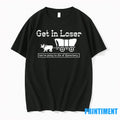 Get In Loser Were Going To Die Of Dysentery History - Adult & Kids T-Shirts, Sweatshirts & Hoodies apparel design preview 1