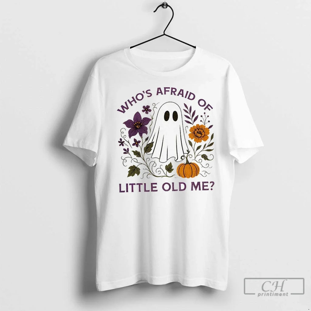 Ghost Whos Afraid Of Little Old Me Halloween - Adult & Kids T-Shirts, Sweatshirts & Hoodies apparel design preview 1