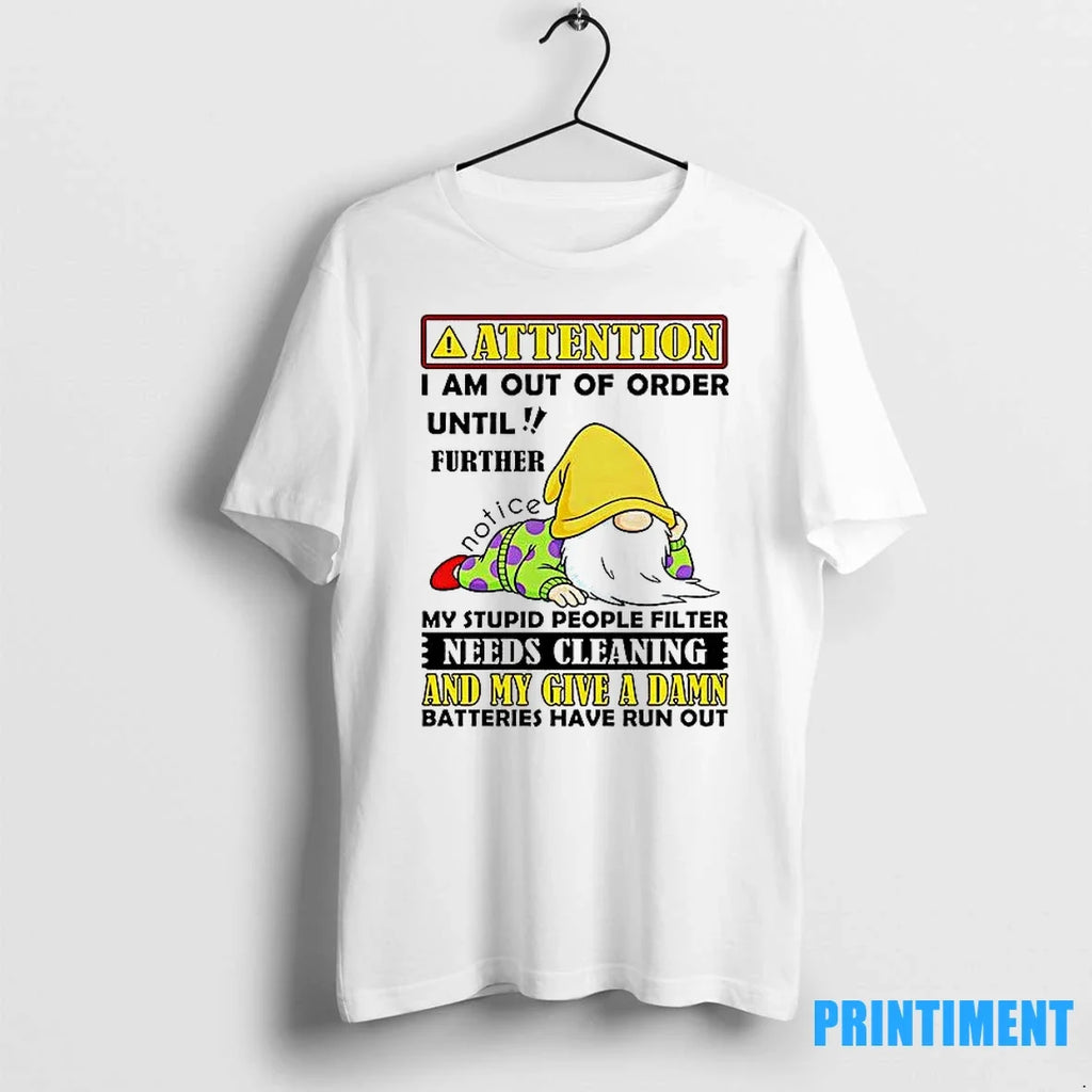 Gnome Attention I Am Out Of Order Until Further My - Adult & Kids T-Shirts, Sweatshirts & Hoodies apparel design preview 1
