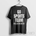 Go Sports Team Win All The Points And Stuff - Adult & Kids T-Shirts, Sweatshirts & Hoodies apparel design preview 1
