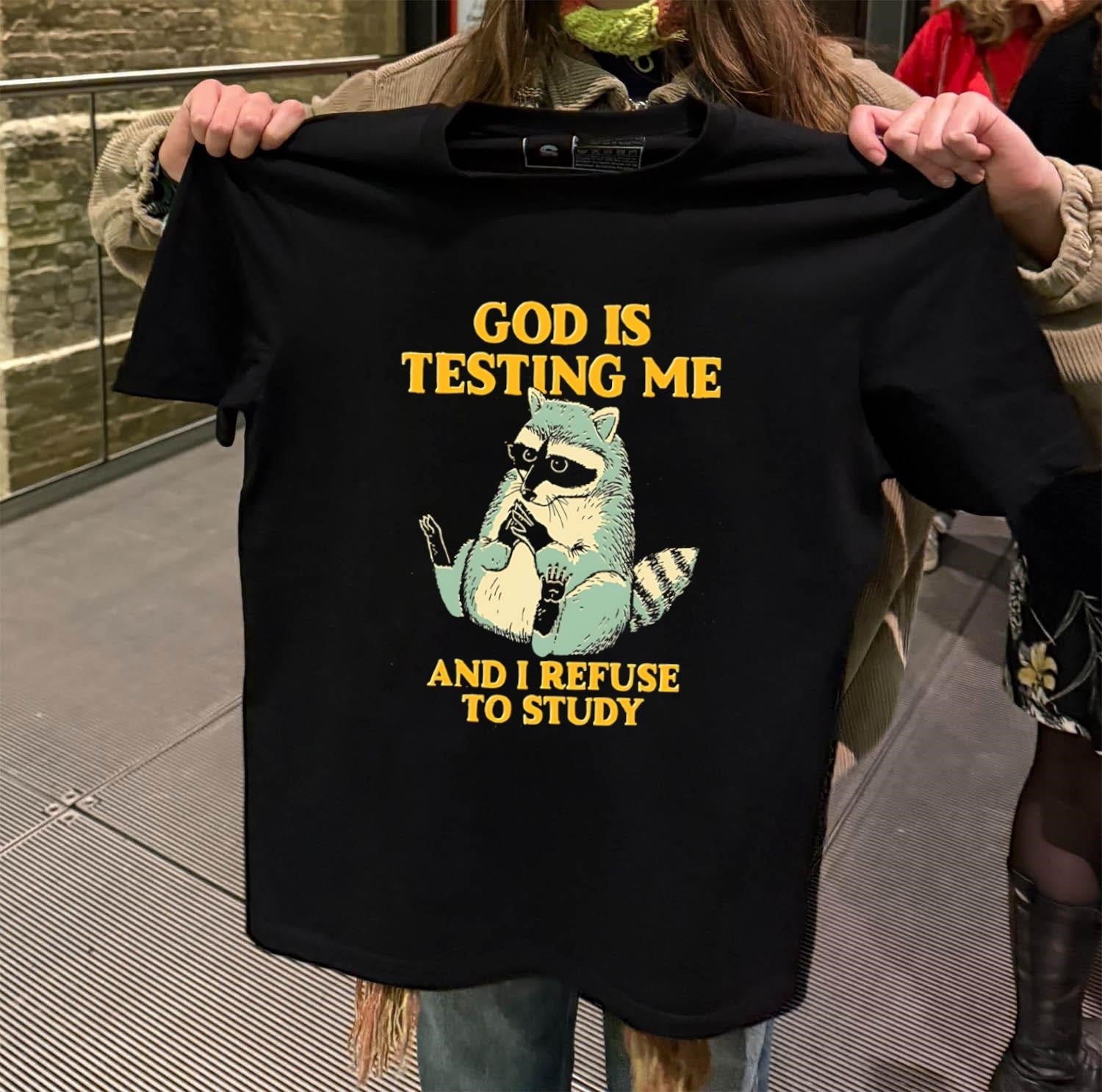 God Is Testing Me And I Refuse To Study Funny Raccoon - Adult & Kids T-Shirts, Sweatshirts & Hoodies apparel design preview 2