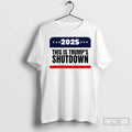 Government Shutdown 2025 This Is Trumps - Adult & Kids T-Shirts, Sweatshirts & Hoodies apparel design preview 1