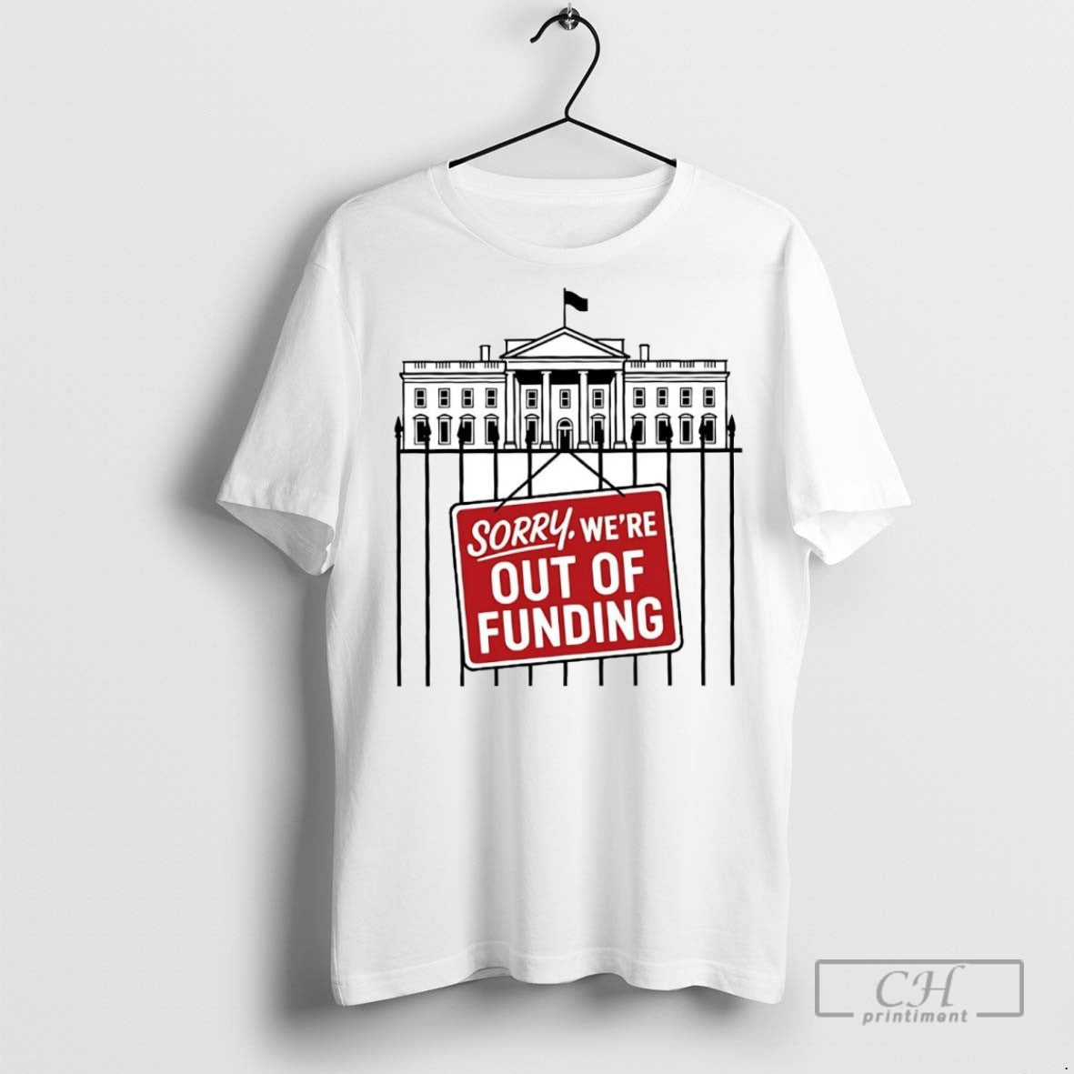 Government Shutdown Sorry Were Out Of Funding - Adult & Kids T-Shirts, Sweatshirts & Hoodies apparel design preview 1