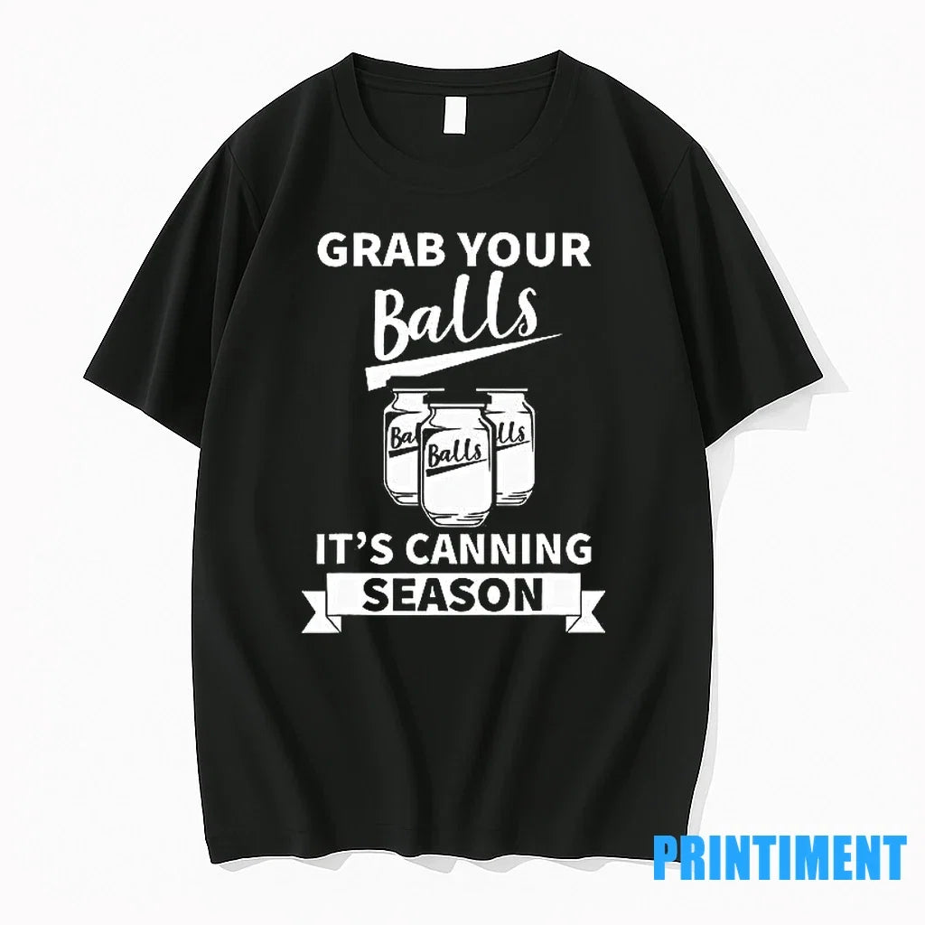 Grab Your Balls Its Canning Season Sweater - Adult & Kids T-Shirts, Sweatshirts & Hoodies apparel design preview 1