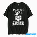 Grab Your Balls Its Canning Season Sweater - Adult & Kids T-Shirts, Sweatshirts & Hoodies apparel design preview 1