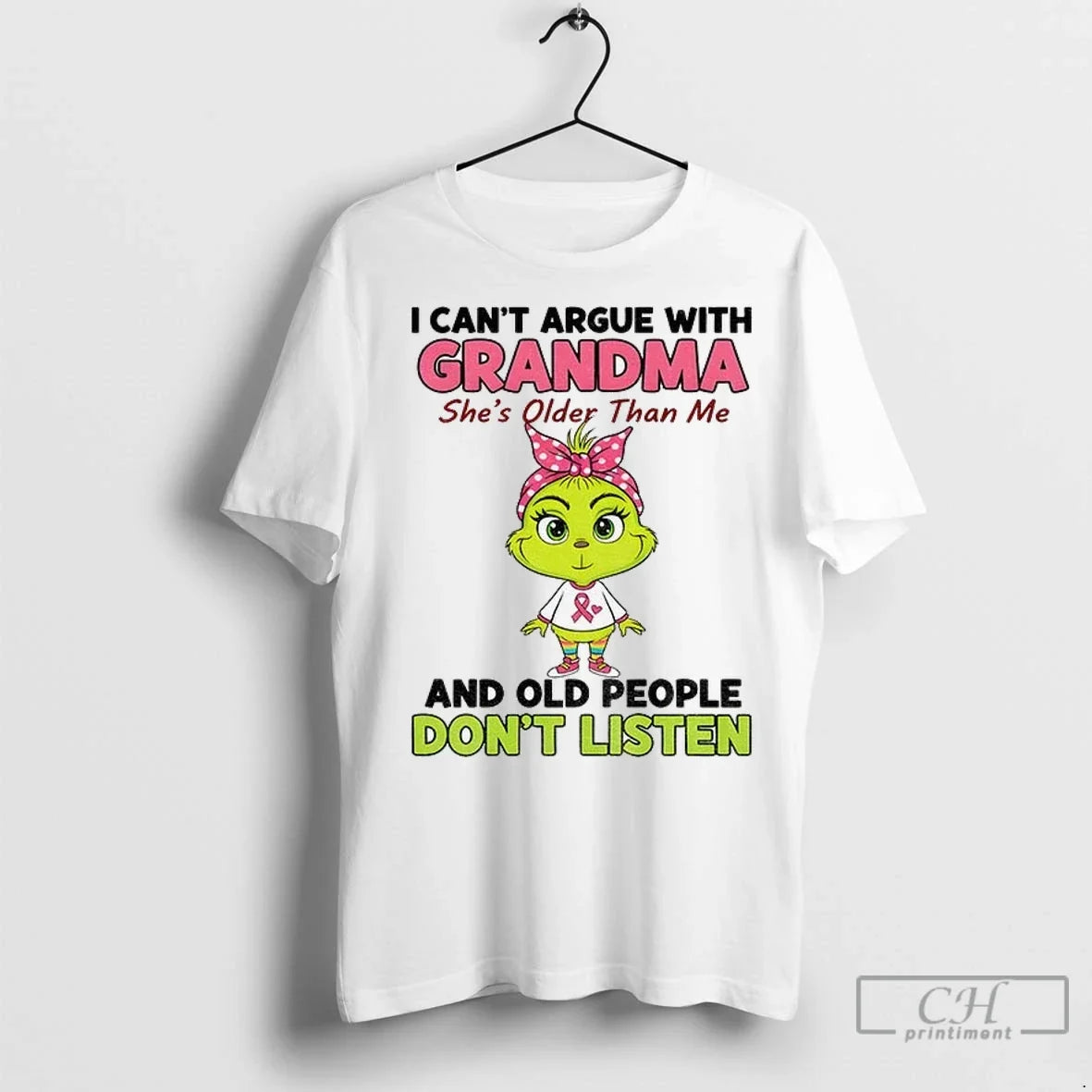 Grinch I Cant Argue With Grandma Shes Older Than Me - Adult & Kids T-Shirts, Sweatshirts & Hoodies apparel design preview 1