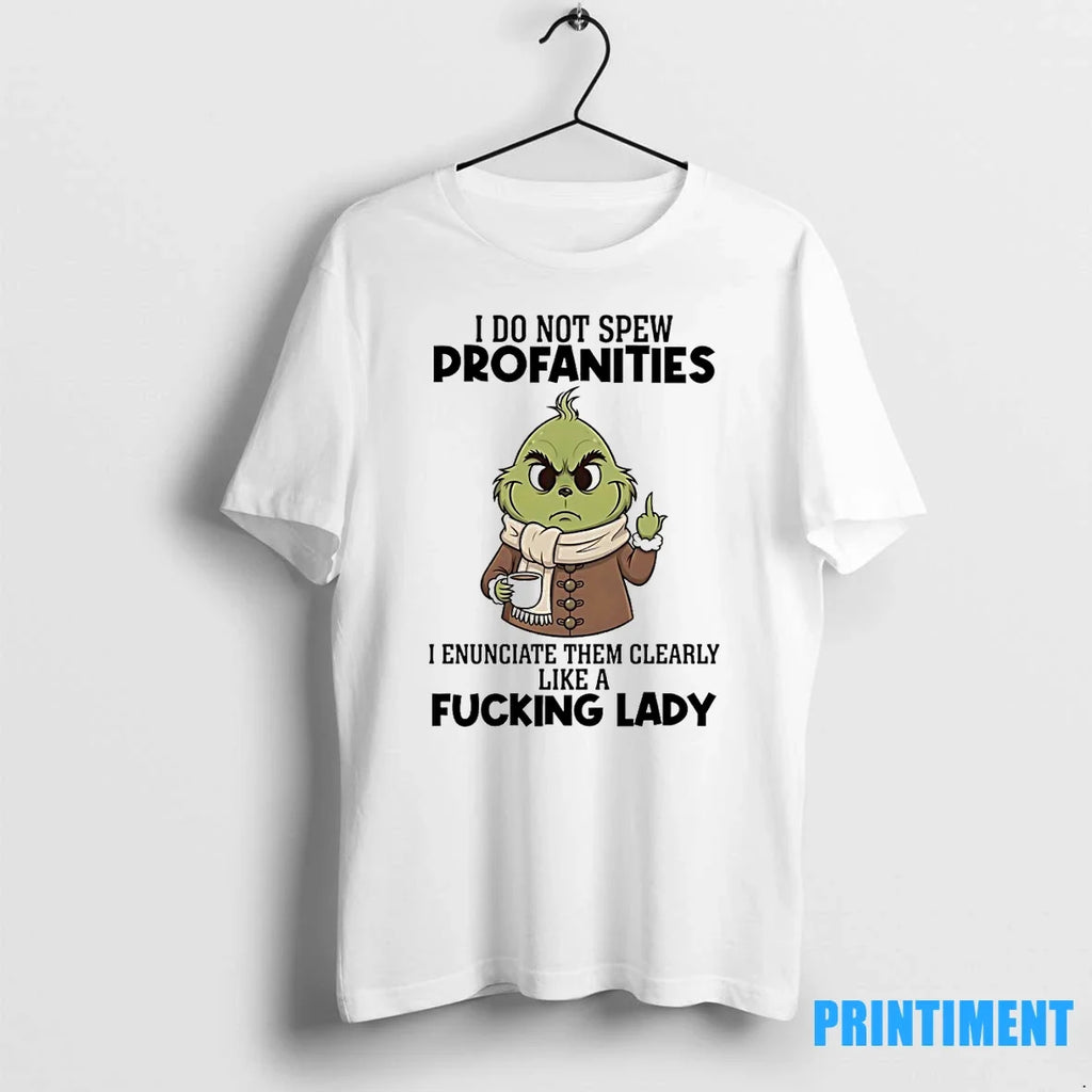 Grinch I Do Not Spew Profanities Enunciate Them - Adult & Kids T-Shirts, Sweatshirts & Hoodies apparel design preview 1