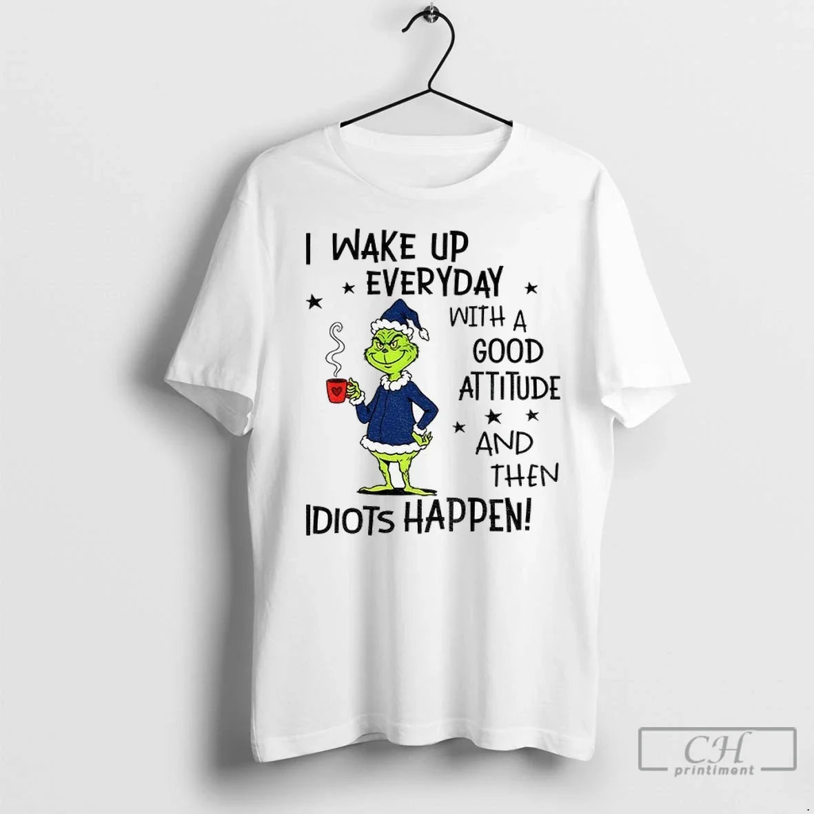 Grinch I Wake Up Every Day With A Good Attitude And - Adult & Kids T-Shirts, Sweatshirts & Hoodies apparel design preview 1