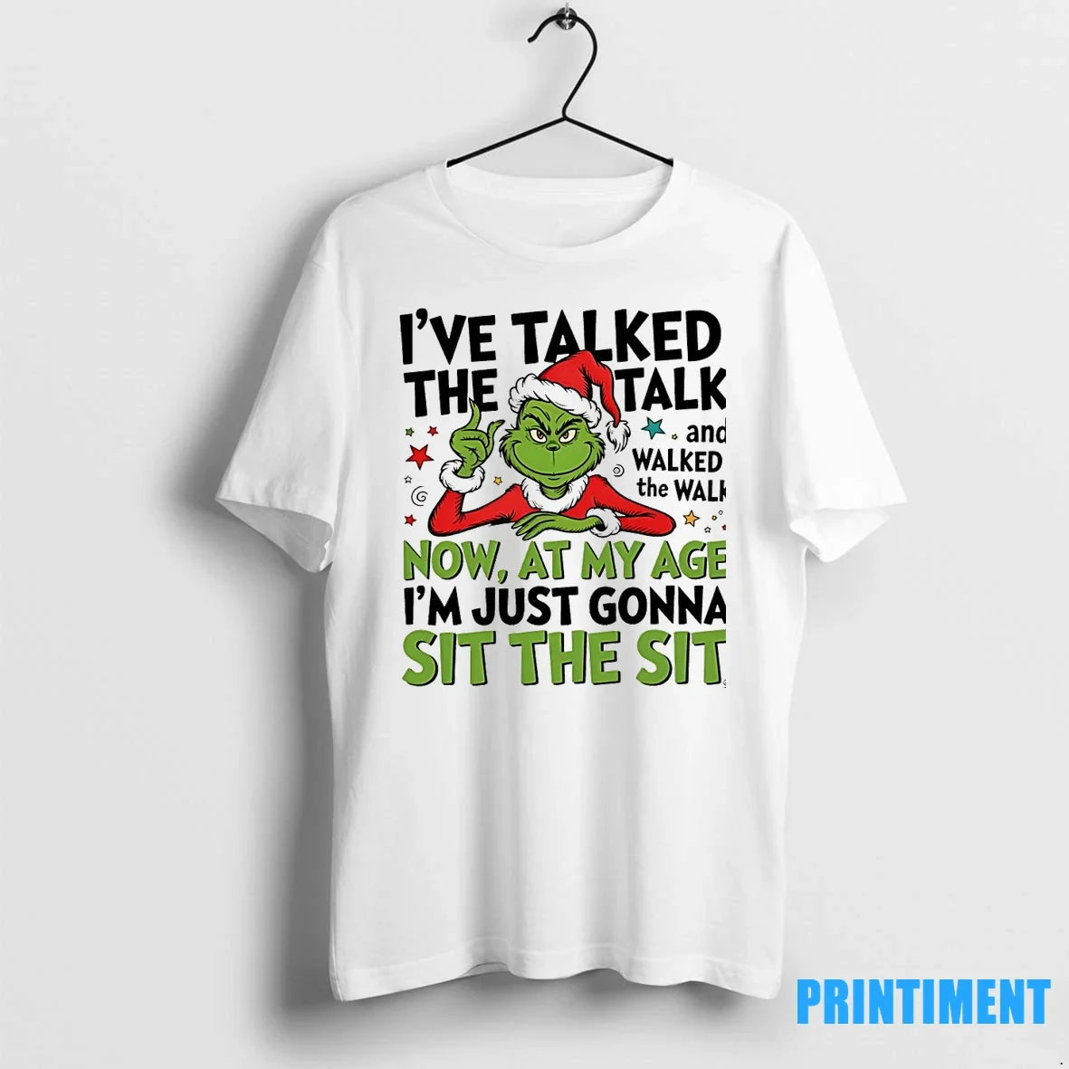 Grinch Ive Taked The Talk And Walked Walk Now At My - Adult & Kids T-Shirts, Sweatshirts & Hoodies apparel design preview 1