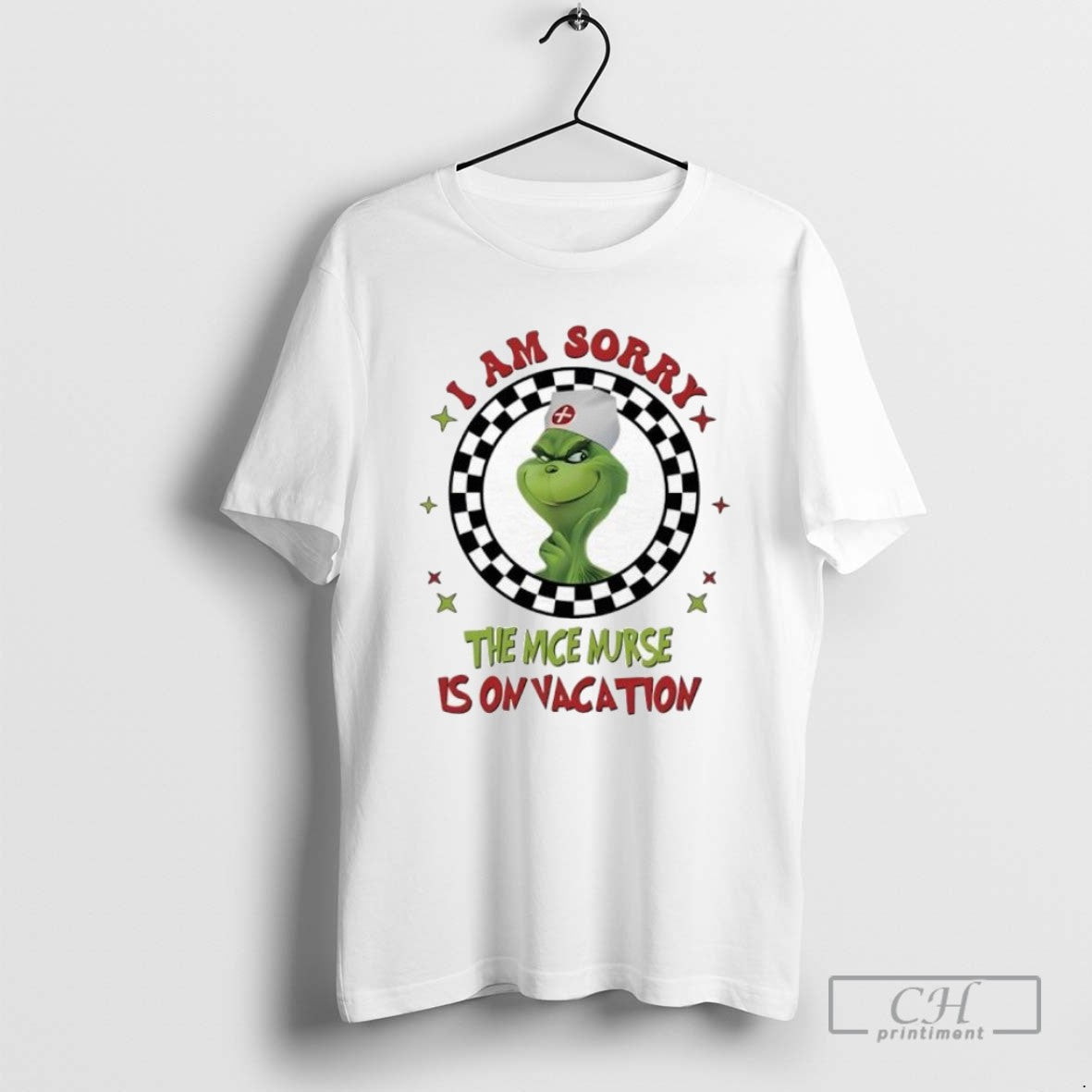 Grinch Nurse I Am Sorry The Nice Is On Vacation - Adult & Kids T-Shirts, Sweatshirts & Hoodies apparel design preview 1