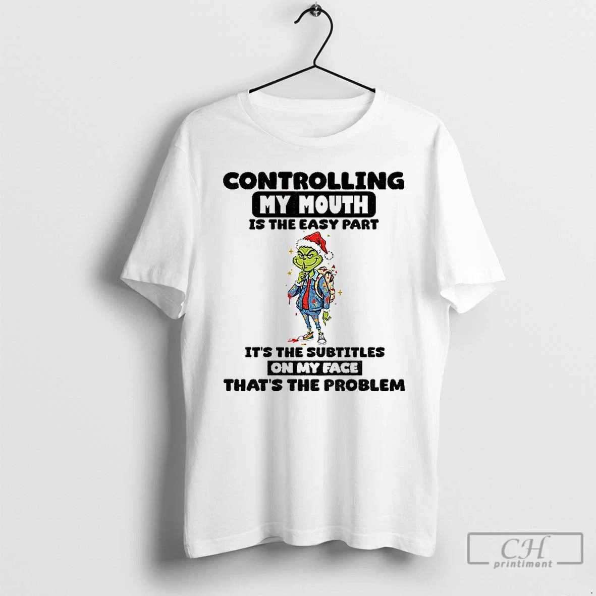 Grinch Santa Hat Controlling My Mouth Is The Easy - Adult & Kids T-Shirts, Sweatshirts & Hoodies apparel design preview 1