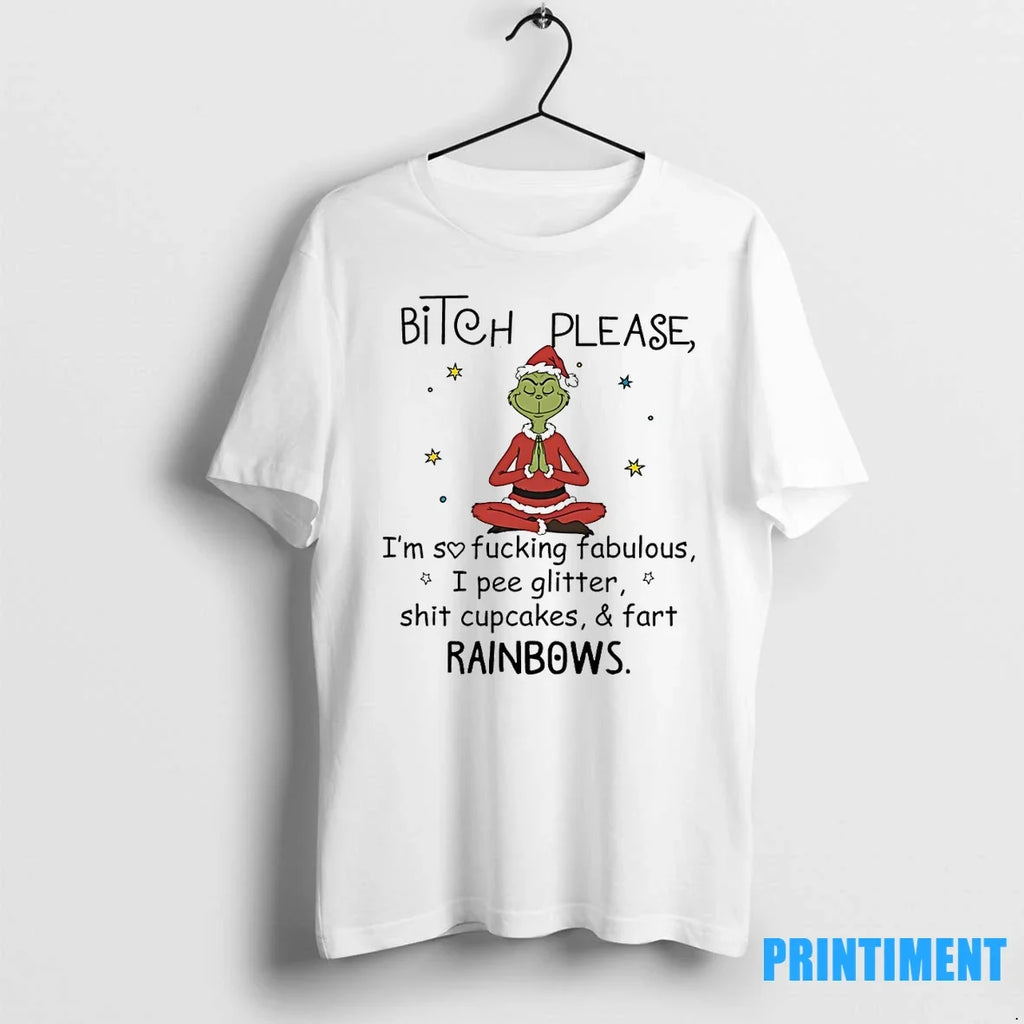 Grinch Bitch Please Im So Fucking Fabulous I Pee - Adult & Kids T-Shirts, Sweatshirts & Hoodies apparel design preview 1