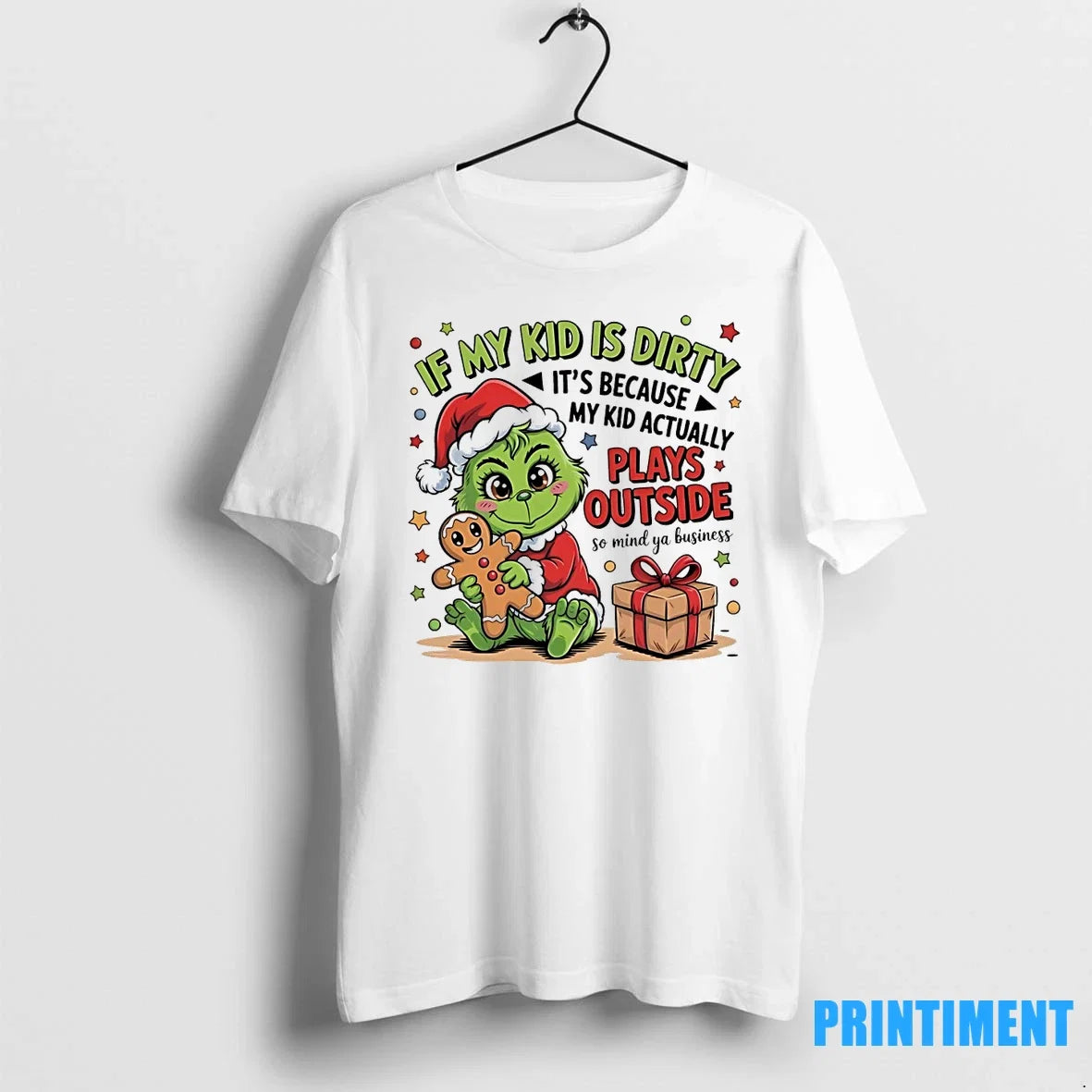 Grinch If My Kid Is Dirty Its Because Actually Plays - Adult & Kids T-Shirts, Sweatshirts & Hoodies apparel design preview 1