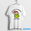 Grinch Nothing Is Stronger Than Love Christmas - Adult & Kids T-Shirts, Sweatshirts & Hoodies apparel design preview 1