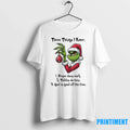 Grinch Three Things I Know 1 Prayer Does Work 2 - Adult & Kids T-Shirts, Sweatshirts & Hoodies apparel design preview 1