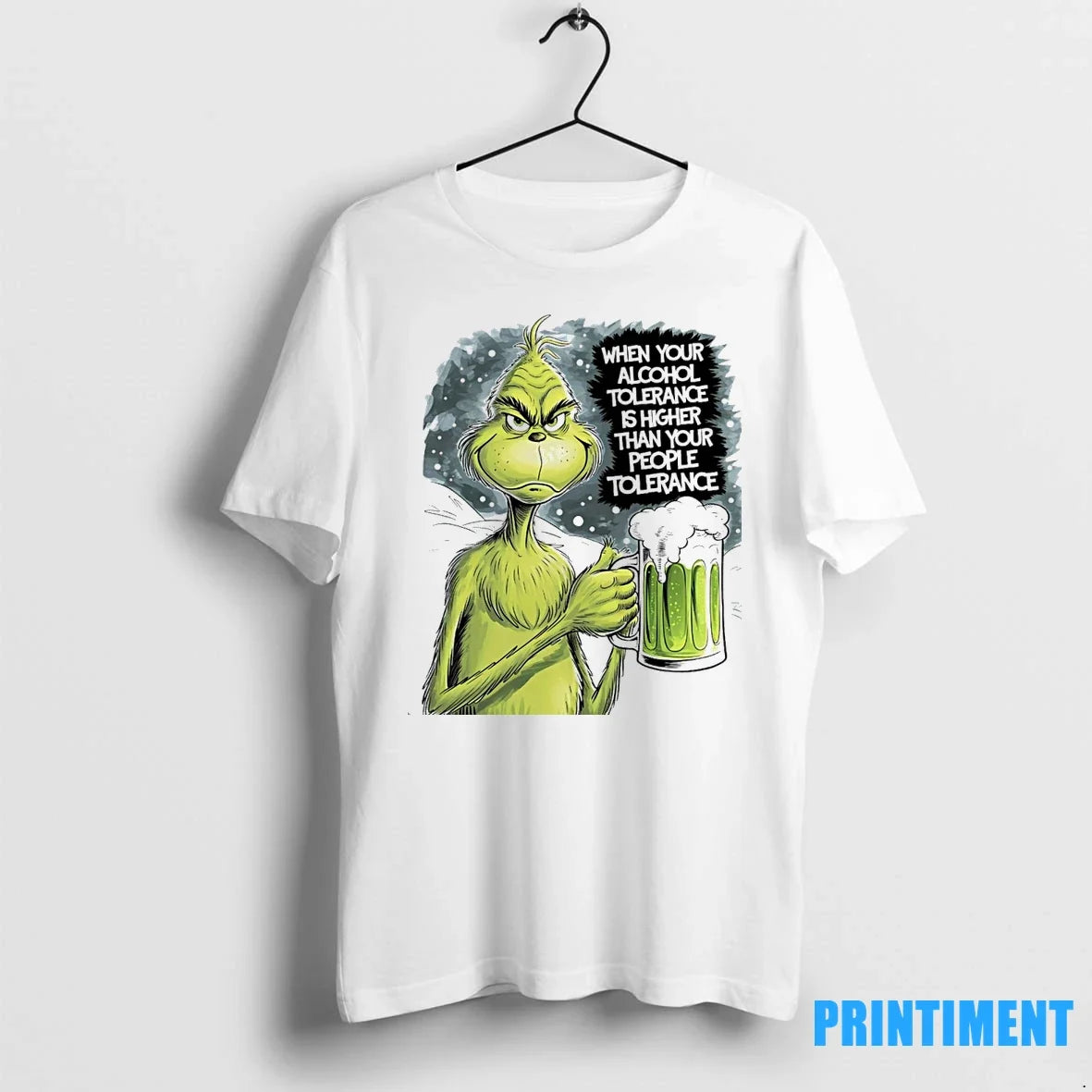 Grinch When Your Alcohol Tolerance Is Higher Than - Adult & Kids T-Shirts, Sweatshirts & Hoodies apparel design preview 1