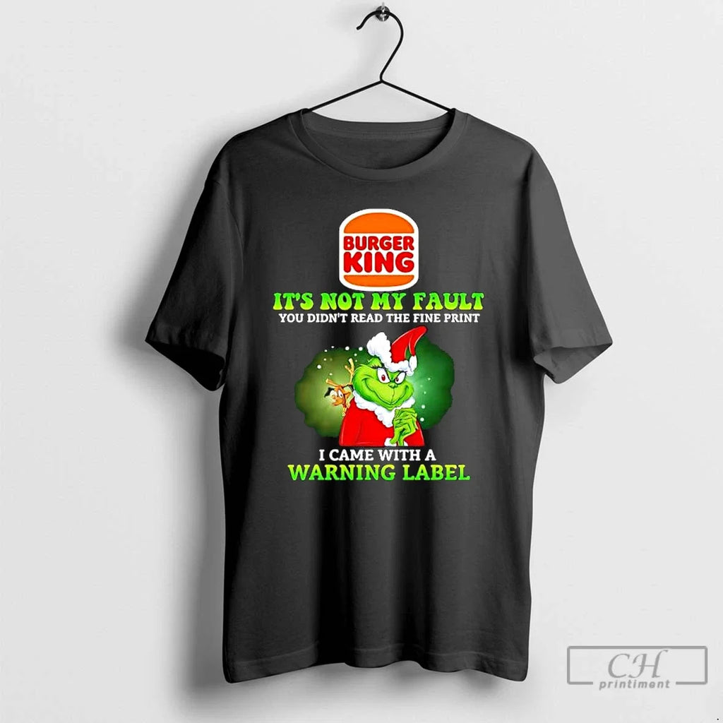 Grinch X Burger King Logo Its Not My Fault You Didnt - Adult & Kids T-Shirts, Sweatshirts & Hoodies apparel design preview 1