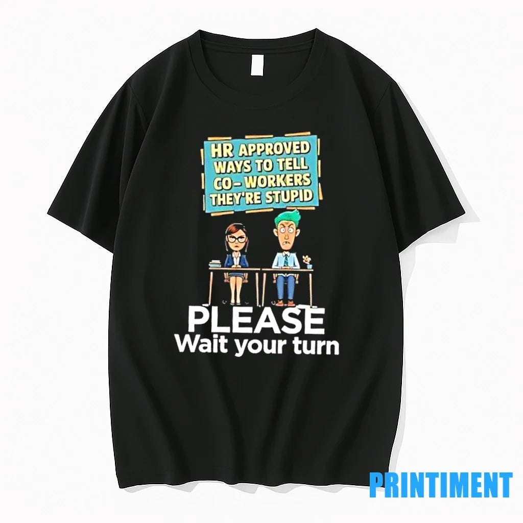 Hr Approved Way To Tell Co Workers Theyre Stupid - Adult & Kids T-Shirts, Sweatshirts & Hoodies apparel design preview 1