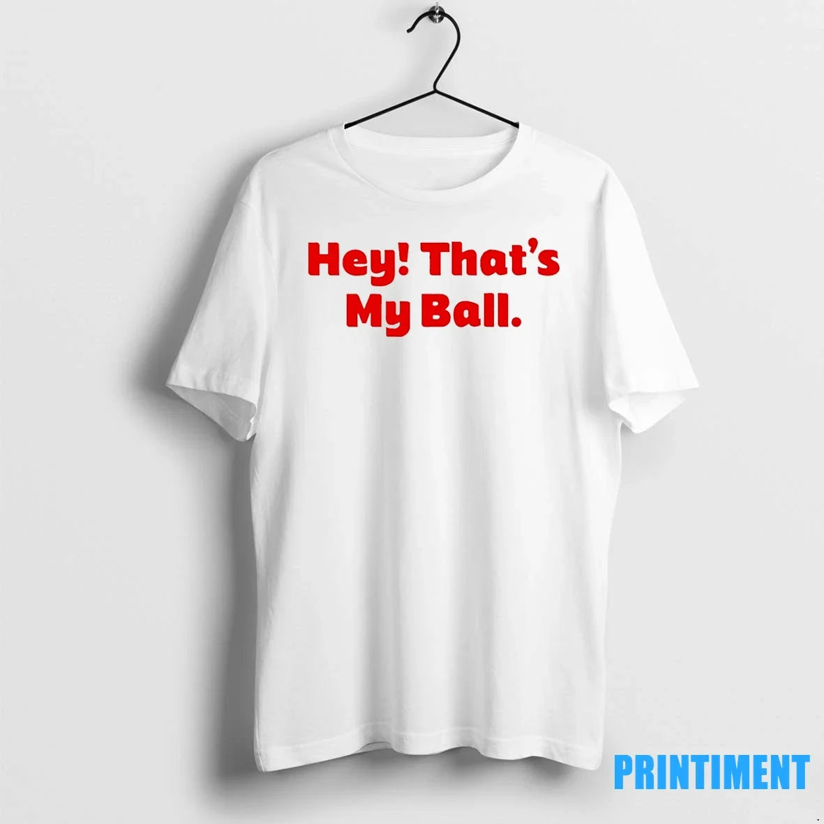 Harrison Bader Hey Thats My Ball Philadelphia - Adult & Kids T-Shirts, Sweatshirts & Hoodies apparel design preview 1