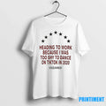 Heading To Work Because I Was Too Shy Dance On Tiktok - Adult & Kids T-Shirts, Sweatshirts & Hoodies apparel design preview 1
