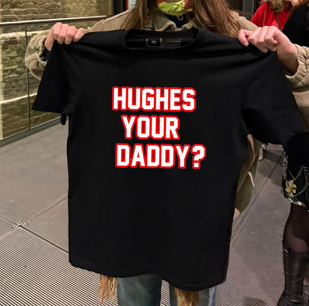 Hughes Your Daddy Red White Bold Typography Text - Adult & Kids T-Shirts, Sweatshirts & Hoodies apparel design preview 2