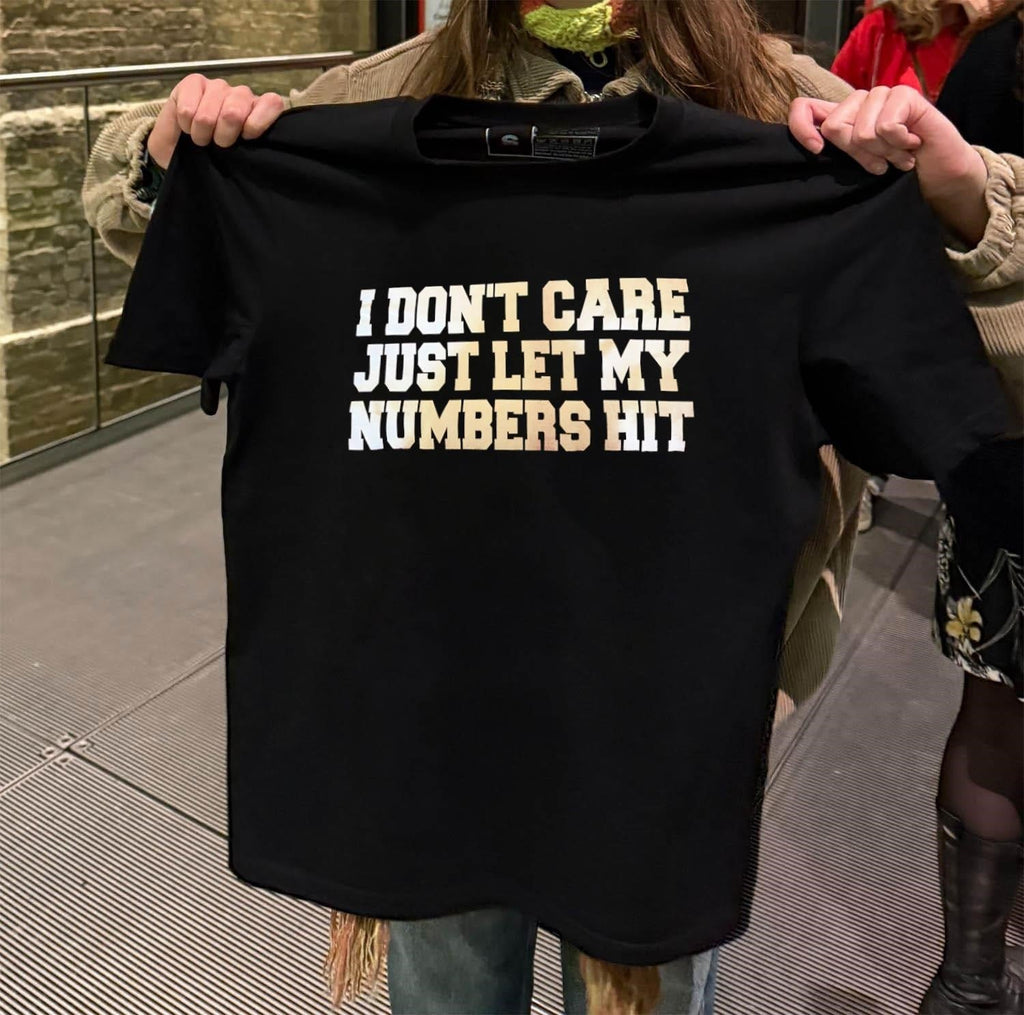 I Don't Care Just Let My Numbers Hit Distressed Text - Adult & Kids T-Shirts, Sweatshirts & Hoodies apparel design preview 2