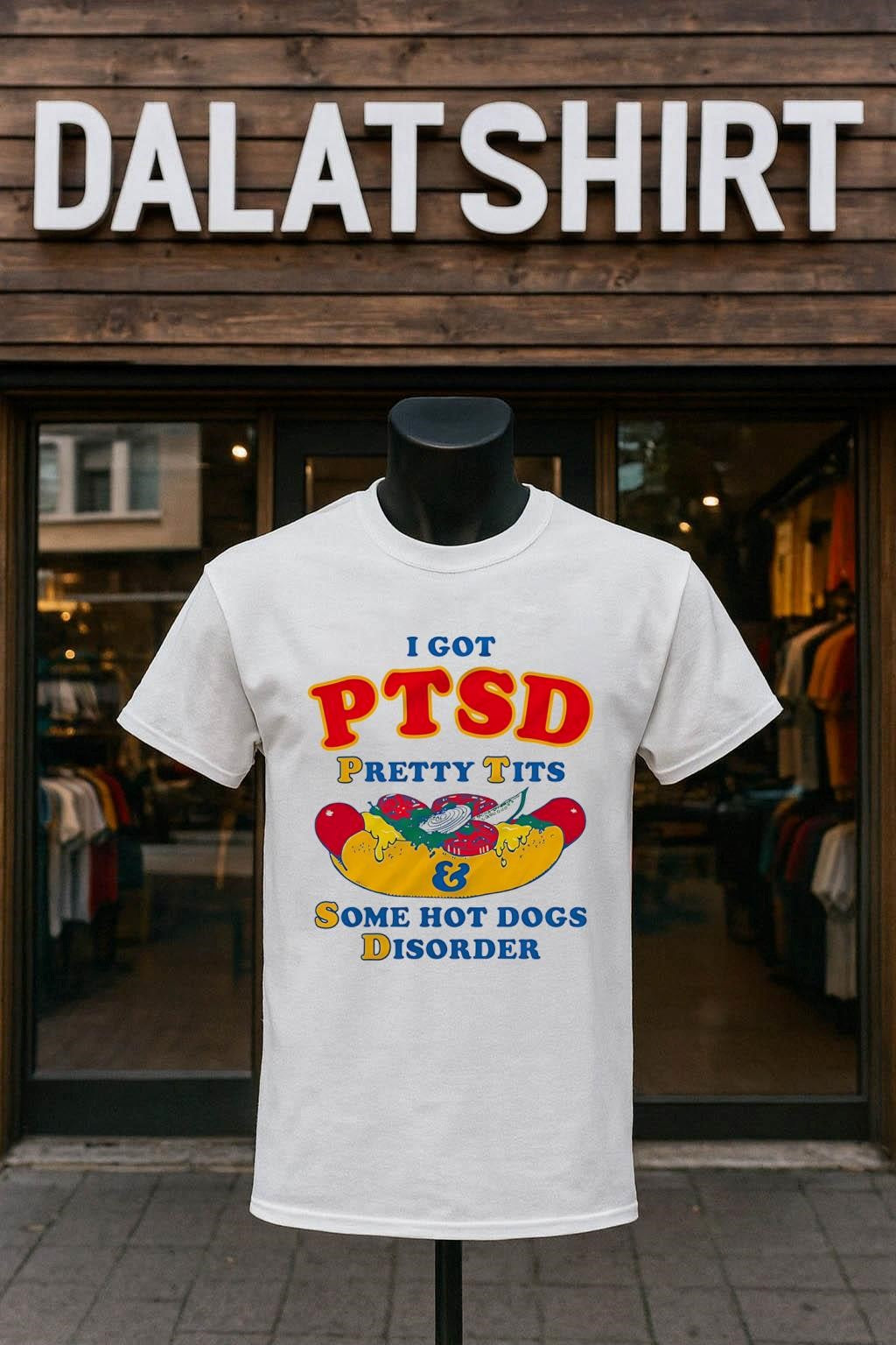 I Got PTSD Pretty Tits And Some Hot Dogs Disorder - Adult & Kids T-Shirts, Sweatshirts & Hoodies apparel design preview 1