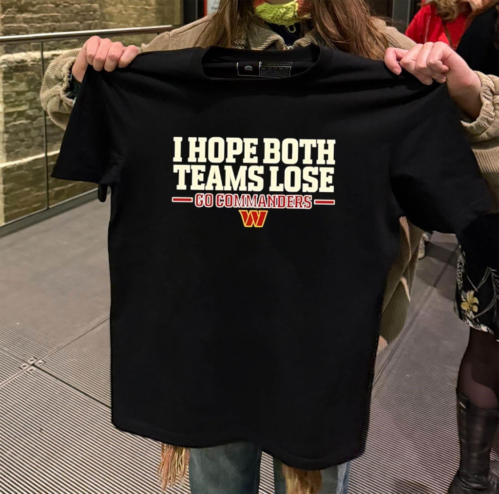 I Hope Both Teams Lose Go Commanders Washington - Adult & Kids T-Shirts, Sweatshirts & Hoodies apparel design preview 2