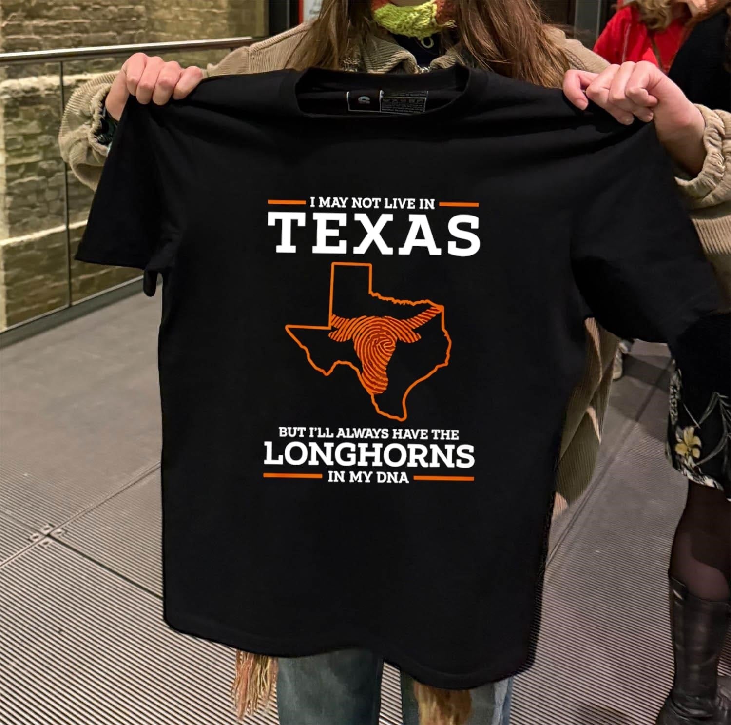 I May Not Live In Texas Longhorns My DNA - Adult & Kids T-Shirts, Sweatshirts & Hoodies apparel design preview 2