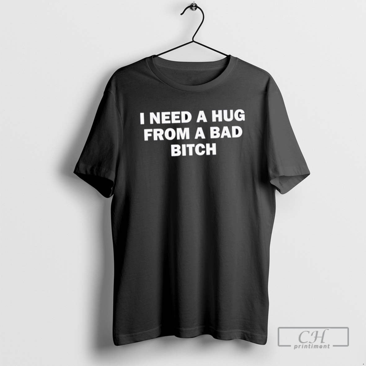 I Need A Hug From Bad Bitch Text - Adult & Kids T-Shirts, Sweatshirts & Hoodies apparel design preview 1