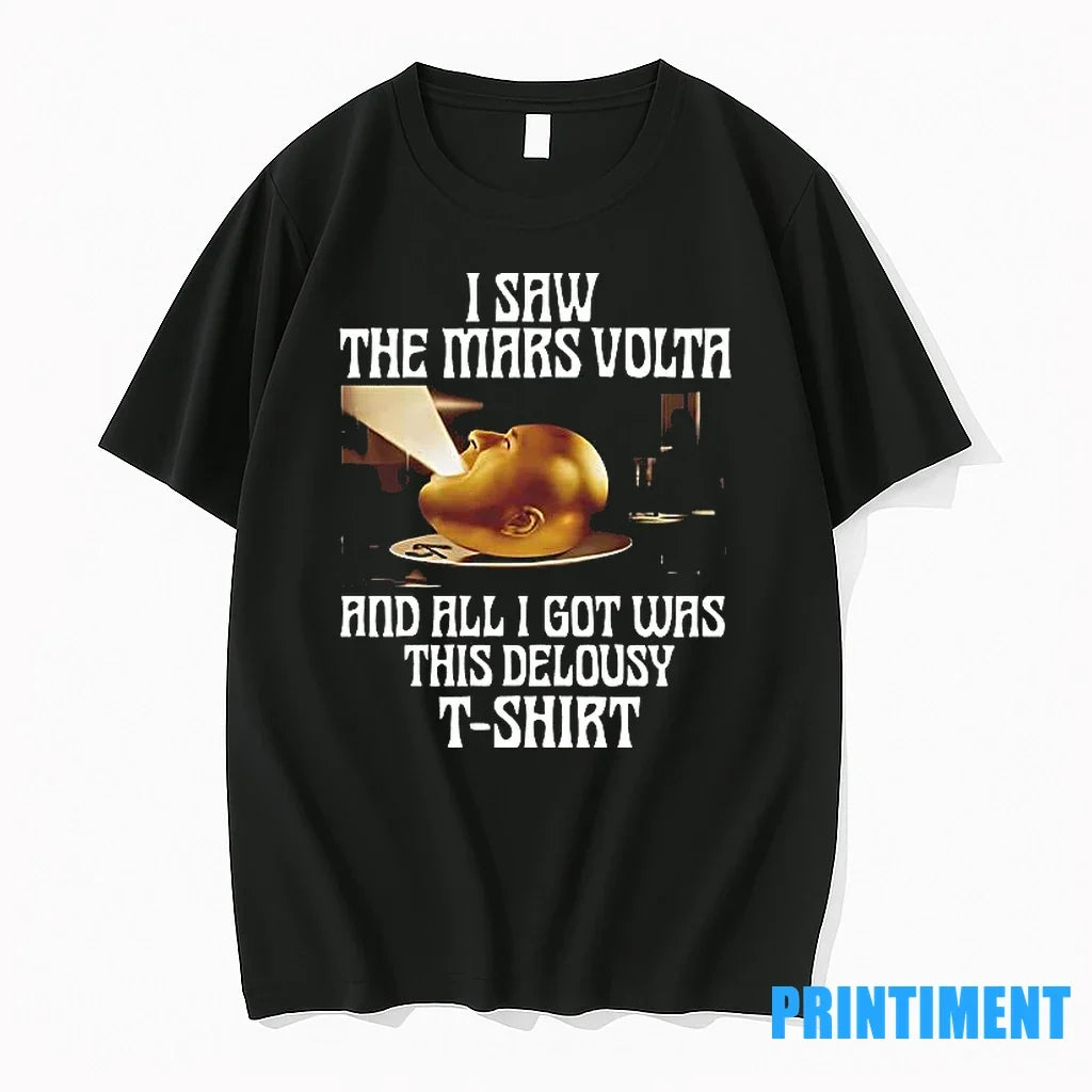 I Saw The Mars Volta And All Got Was This Delousy - Adult & Kids T-Shirts, Sweatshirts & Hoodies apparel design preview 1