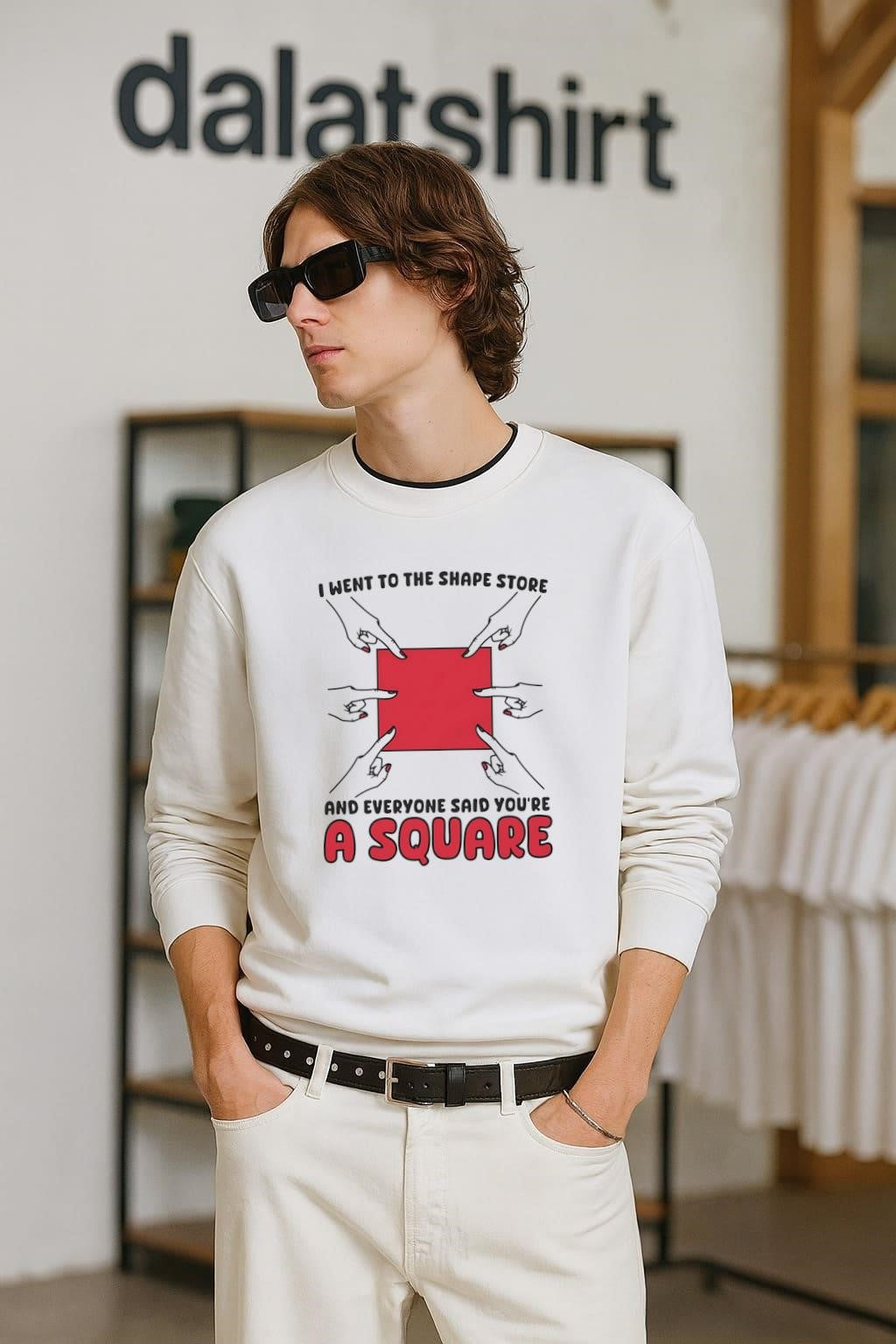 I Went To The Shape Store Everyone Said You're A - Adult & Kids T-Shirts, Sweatshirts & Hoodies apparel design preview 2