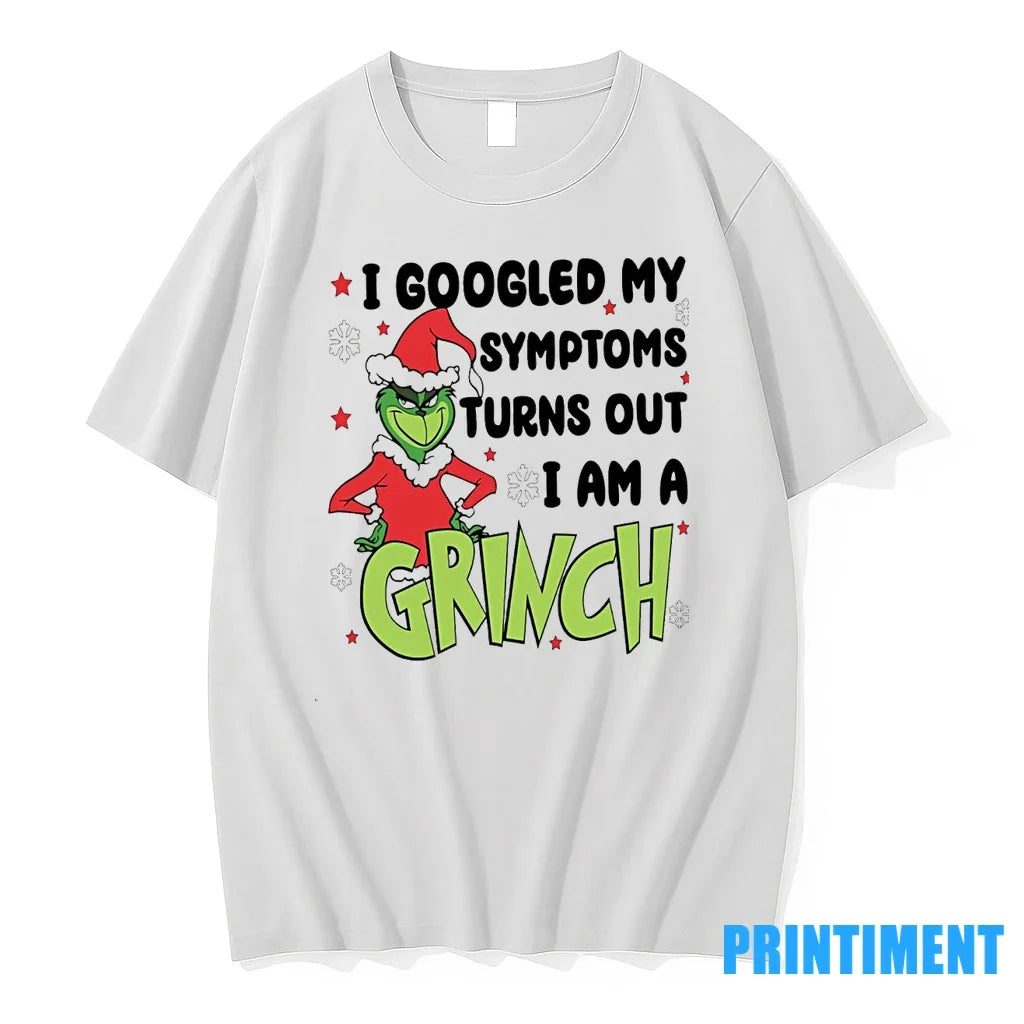 I Googled My Symptoms Funny Turns Out Im Grinch - Adult & Kids T-Shirts, Sweatshirts & Hoodies apparel design preview 1
