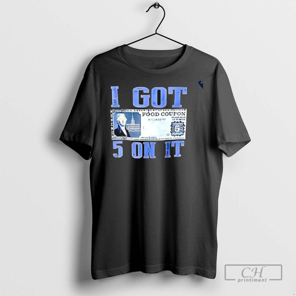 I Got 5 On It Dollar - Adult & Kids T-Shirts, Sweatshirts & Hoodies apparel design preview 1