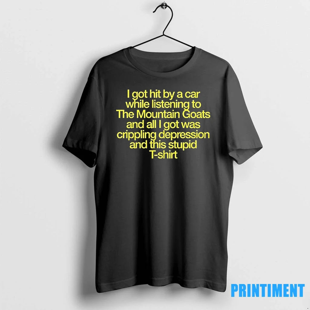 I Got Hit By A Car While Listening To The Mountain - Adult & Kids T-Shirts, Sweatshirts & Hoodies apparel design preview 1