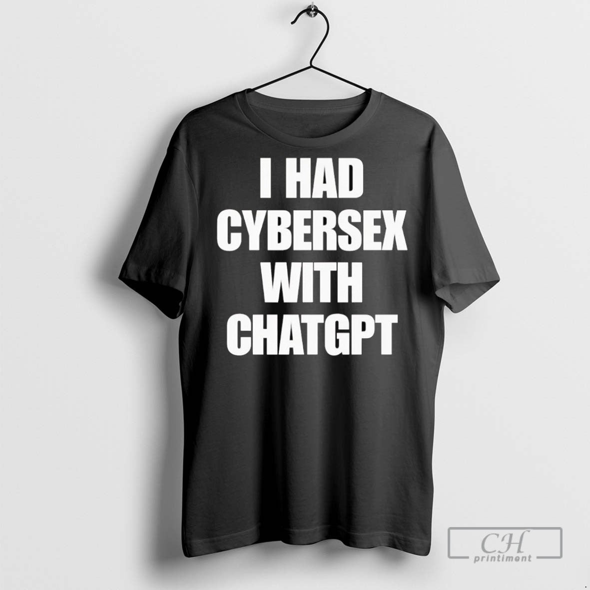 I Had Cybersex With Chatgpt - Adult & Kids T-Shirts, Sweatshirts & Hoodies apparel design preview 1