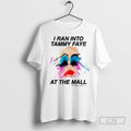 I Ran Into Tammy Faye At The Mall Lady Girl Paint - Adult & Kids T-Shirts, Sweatshirts & Hoodies apparel design preview 1