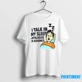 I Talk In My Sleep Apologize Advance Sweater - Adult & Kids T-Shirts, Sweatshirts & Hoodies apparel design preview 1