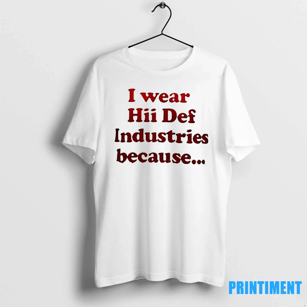I Wear Hii Def Industries Because Sweater - Adult & Kids T-Shirts, Sweatshirts & Hoodies apparel design preview 1