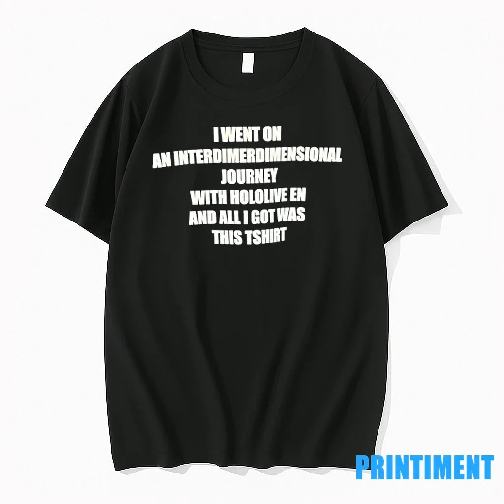 I Went Zon An Interdimerdimensional Journey With - Adult & Kids T-Shirts, Sweatshirts & Hoodies apparel design preview 1