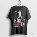 Ian Happ Chicago Cubs Make It Happen Long Sleve - Adult & Kids T-Shirts, Sweatshirts & Hoodies apparel design preview 1