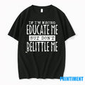 If Im Wrong Educate Me But Dont Belittle Sweater - Adult & Kids T-Shirts, Sweatshirts & Hoodies apparel design preview 1