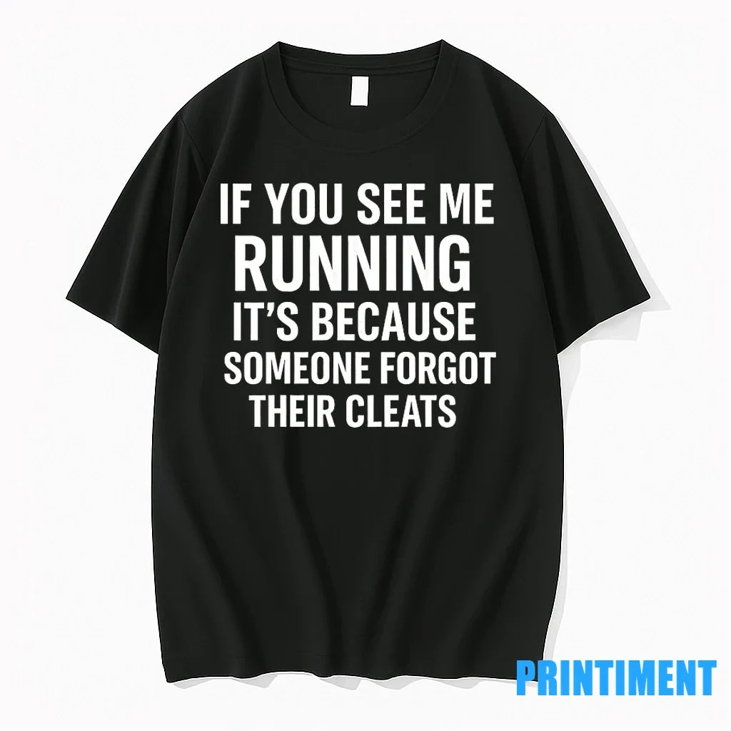 If You See M%ce%b5 Running Its Because Someone Forgot - Adult & Kids T-Shirts, Sweatshirts & Hoodies apparel design preview 1