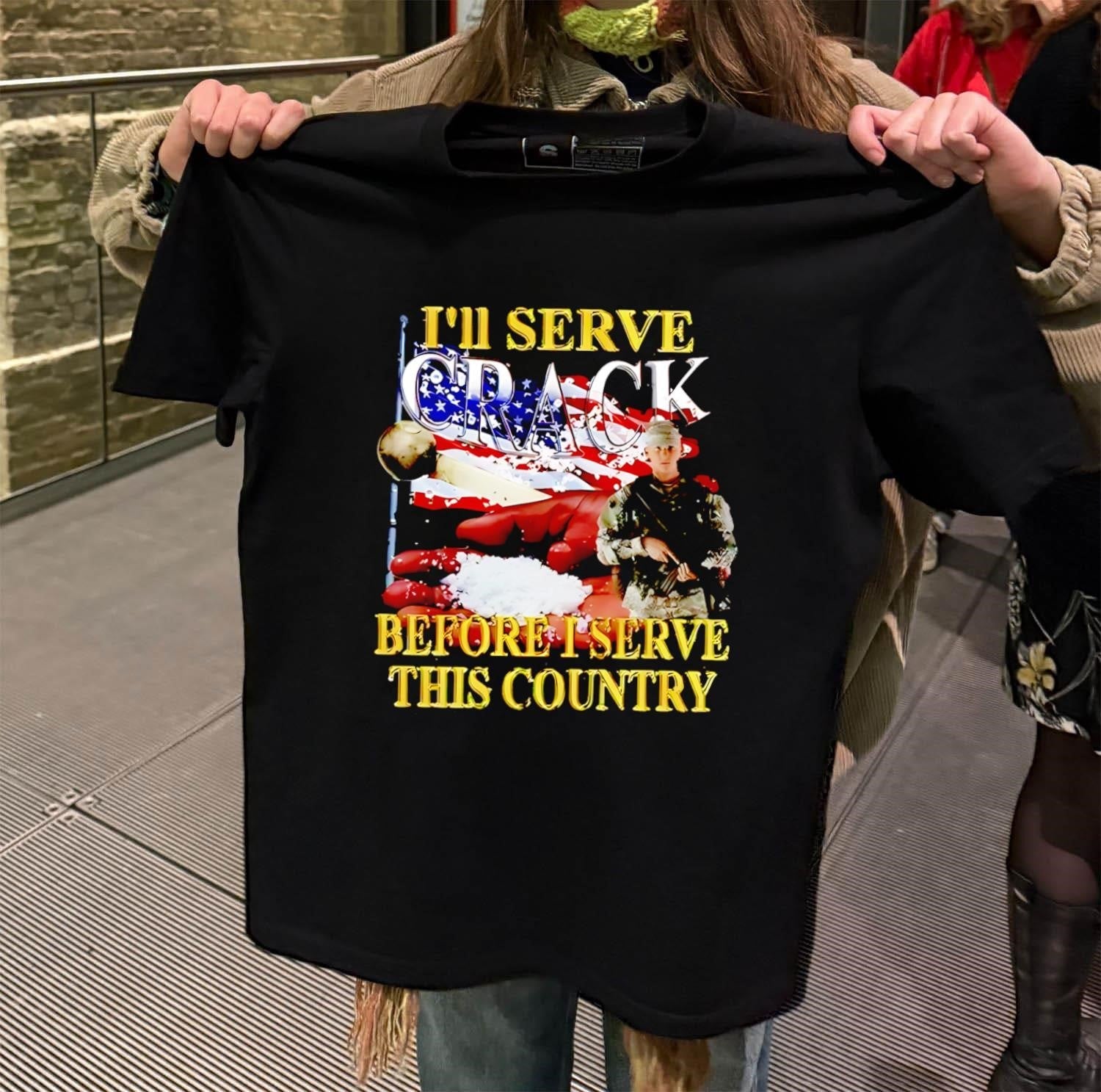 I'll Serve Crack Before I This Country Soldier Flag - Adult & Kids T-Shirts, Sweatshirts & Hoodies apparel design preview 2