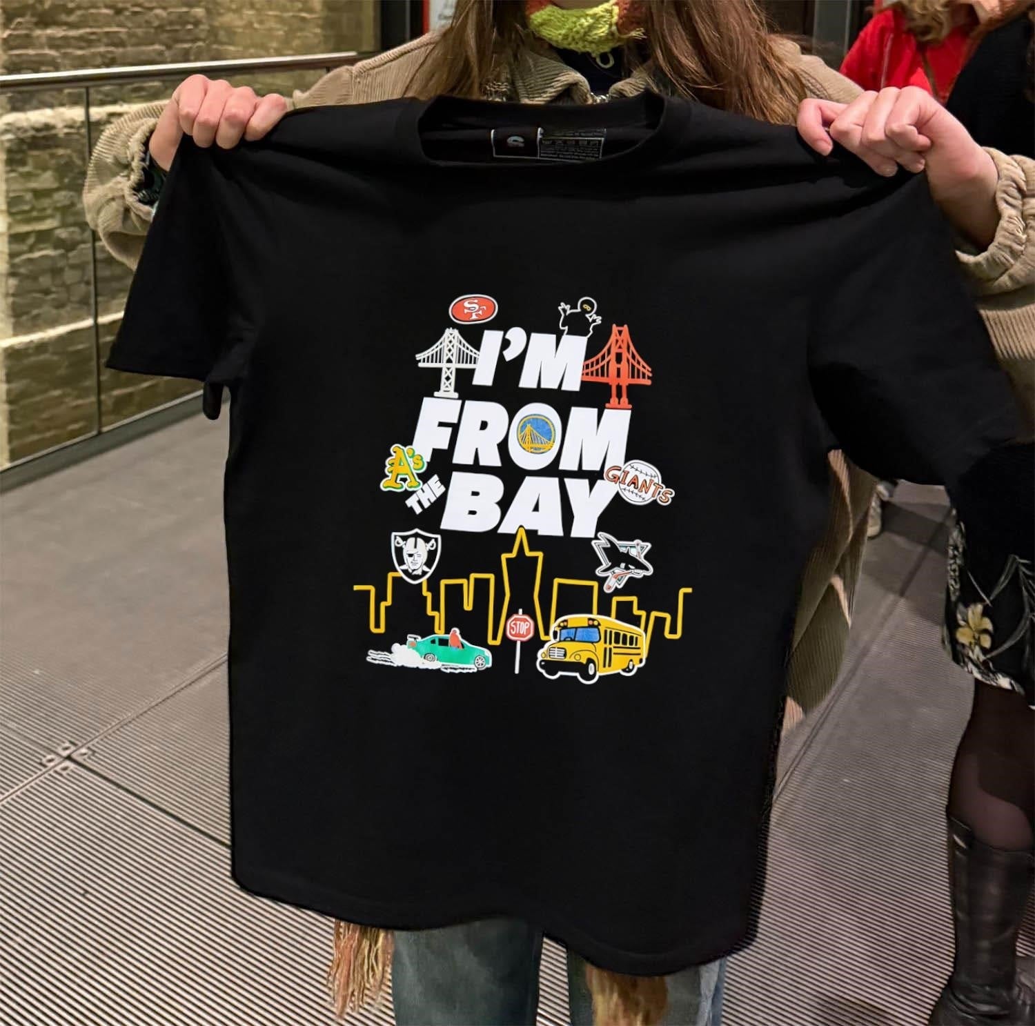 I'm From The Bay San Francisco Sports Teams Skyline - Adult & Kids T-Shirts, Sweatshirts & Hoodies apparel design preview 2