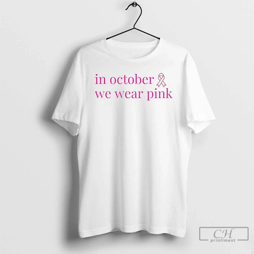 In October We Wear Pink Support 2025 - Adult & Kids T-Shirts, Sweatshirts & Hoodies apparel design preview 1