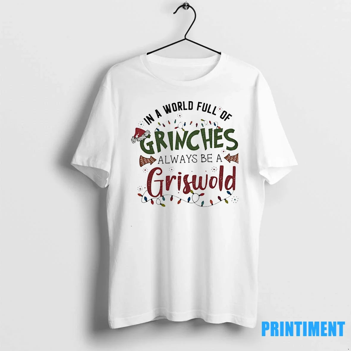 In A World Full Of Grinches Always Be Griswold - Adult & Kids T-Shirts, Sweatshirts & Hoodies apparel design preview 1