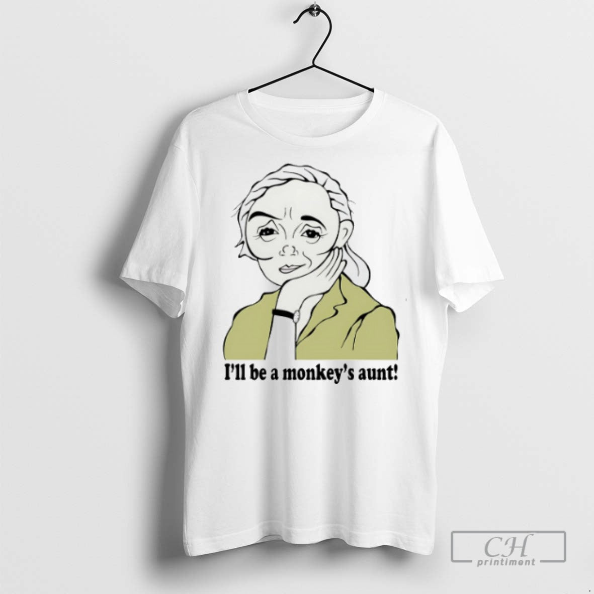 Jane Goodall Ill Be A Mokeys Aunt - Adult & Kids T-Shirts, Sweatshirts & Hoodies apparel design preview 1